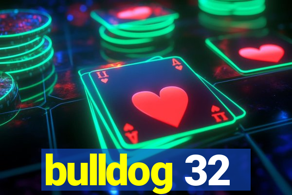 bulldog 32